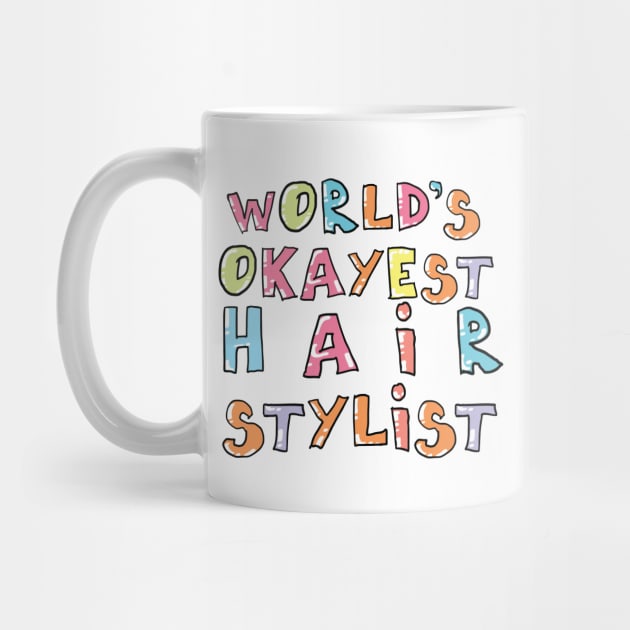 World's Okayest Hair Stylist Gift Idea by BetterManufaktur